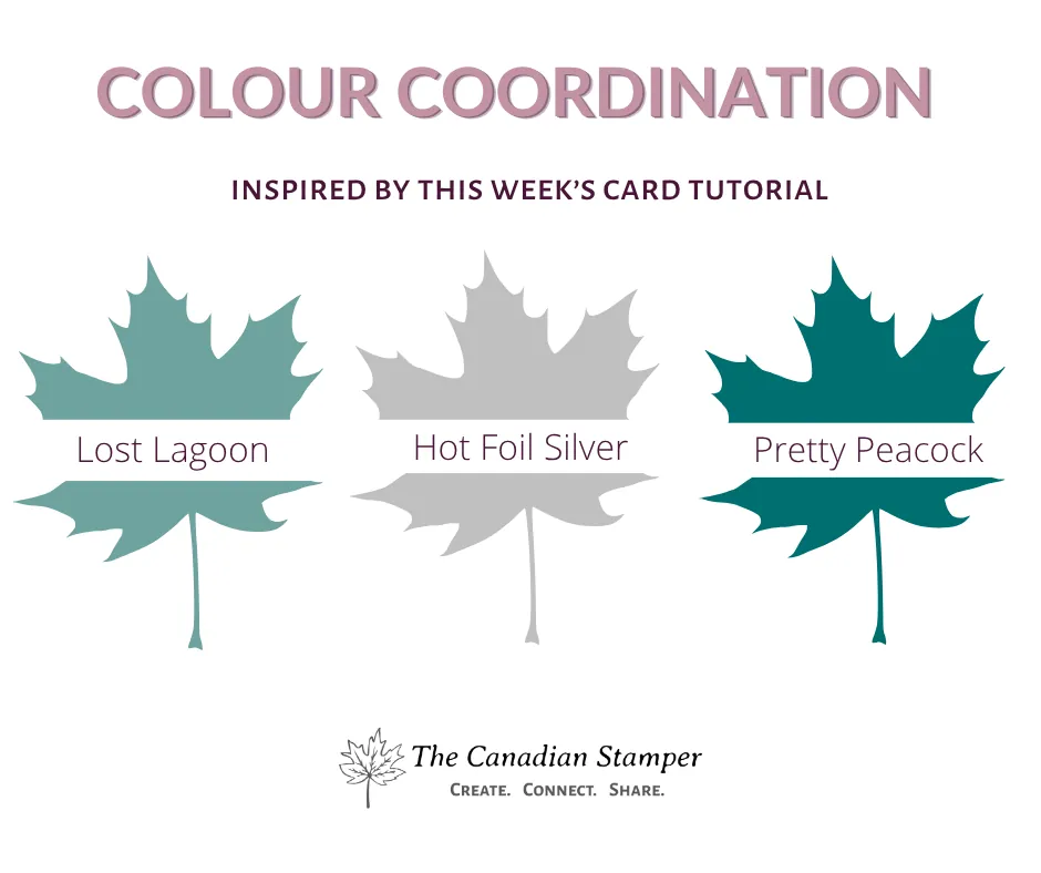 Colour coordination graphic showing three maple leaves in Lost Lagoon, Hot Foil Silver and Pretty Peacock