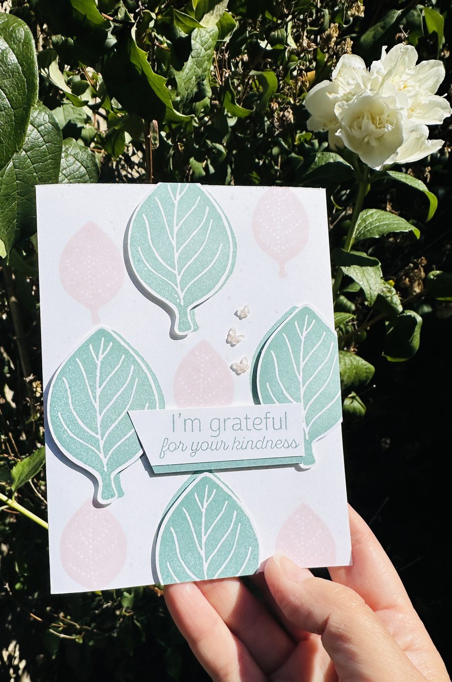 Handmade card with layered teal and pink leaves in Lost Lagoon and Barely Blush, sentiment reads I'm grateful for your kindness